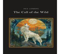 Jack London The Call of the Wild: Silver Edition (adapted for struggling Jack London Multicolor