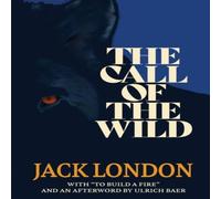 Jack London The Call of the Wild (Warbler Classics) Paperback Book Jack London Multicolor