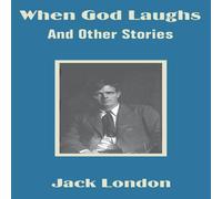 Jack London When God Laughs & Other Stories Paperback Book Jack London Multicolor