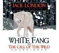 Jack London: White Fang/The Call of the Wild