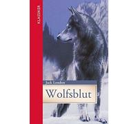 Jack London Wolfsblut: Gekürzte Ausgabe (Klassiker der Weltliteratur (Hardback)