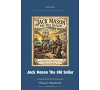 Jack Mason The Old Sailor: Annotated Color Edition with Premium Analytics