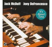 Jack Mcduff/Joey Defrancesco - It's About Time