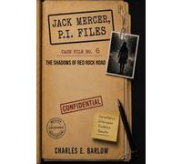 JACK MERCER, P.I. FILES: Case File No. 6 The Shadows of Red Rock Road