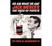 Jack Mercer, the Voice of Popeye