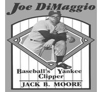 Jack Moore Joe DiMaggio: Baseball's Yankee Clipper Paperback Book Jack Moore Multicolor