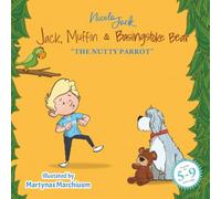 Jack, Muffin & Basingstoke Bear: THE NUTTY PARROT: 3