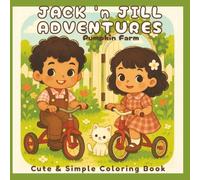 Jack 'n Jill Adventures: Pumpkin Farm: Cozy Sweet Adventure Coloring Book for Adults and Teens | Cute and Simple Bold Designs for Relaxation, Stress Relief, and Wholesome Fun
