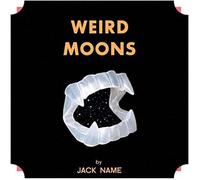 Jack Name - Weird Moons