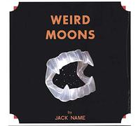 Jack Name - Weird Moons