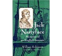 Jack Nastyface: Memoirs of an English Seaman (Bluejacket Books)