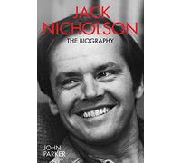 Jack Nicholson - The Biography: The Biography