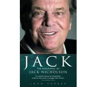 Jack Nicholson - The Biography: The Biography of Jack Nicholson