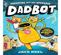 Jack Noel Dadbot Paperback Book Jack Noel Multicolor