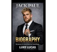 JACK PAUL BIOGRAPHY: The Journey of a Social Media Star Turned Boxer
