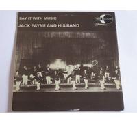 Jack Payne And His Band - Say It With Music