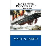 Jack Pepper Discovers the Lusitania