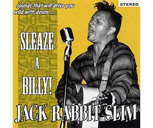 Jack Rabbit Slim - Sleaze-A-Billy
