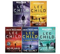 Jack Reacher Series (26-30) Collection 5 Books Set By Lee Child (Better off Dead, No Plan B, The Secret, In Too Deep, Exit Strategy)
