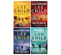 Jack Reacher Series (Book 26-29) by Lee Child 4 Books Collection Set (Better off Dead, No Plan B, The Secret & In Too Deep)
