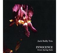 Jack Reilly - Trio-Innocence-Green Spring Suite
