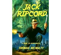 Jack Ripcord (Wounded Outlaw Books - Pulp Fiction Series)