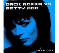 Jack Rokka Vs Betty Boo - Take Off [12" VINYL]
