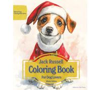 Jack Russell Coloring Book For Dog Lovers Winter Edition: Beloved Dogs Coloring Book Serise