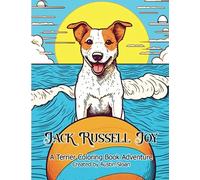 Jack Russell Joy: A Terrier Coloring Book Adventure (Jack Russell Terrier Coloring Books)