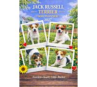 Jack Russell Terrier Dog Planner 2027-2028: Plan Your Year & Track Your Pup | Academic Calendar, Weekly Dog Tips & Health Records.