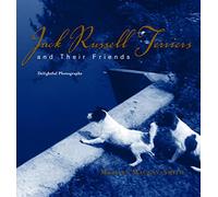 Jack Russell Terriers and Their Friends: Delightful Photographs