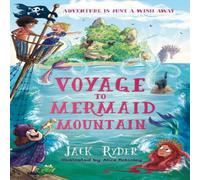 Jack Ryder Voyage to Mermaid Mountain : A classic wish-fulfilment adventure Jack Ryder Multicolor