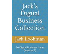 Jack’s Digital Business Collection: 20 Digital Business Ideas (Volume 2)