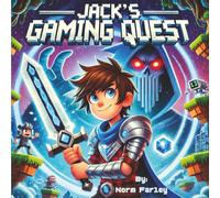 JACK’S GAMING QUEST (The Dream Machine Kids)