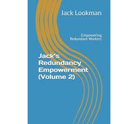 Jack’s Redundancy Empowerment (Volume 2): Empowering Redundant Workers