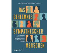 Jack Schafer Das Geheimnis sympathischer Menschen: Ein FBI-Agent ent (Paperback)