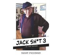 Jack Sh*t 3: I'm the Father (Jack Sh*t Trilogy)