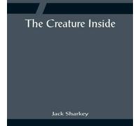 Jack Sharkey The Creature Inside Paperback Book Jack Sharkey Multicolor