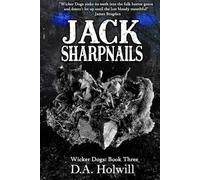 Jack Sharpnails: Wicker Dogs Book Three: 3