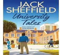 Jack Sheffield University Tales Hardback Book Jack Sheffield Multicolor