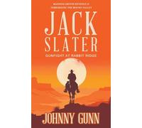 Jack Slater: Gunfight at Rabbit Ridge (A Traditional Western Series): 7
