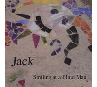 Jack - Smiling at a Blind Man