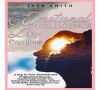 Jack Smith Emotional Intelligence For Everyone: A Key To Your Personal And Jack Smith Multicolor