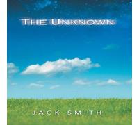 Jack Smith The Unknown Hardcover Book Jack Smith Multicolor
