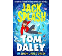 Jack Splash: a hilarious adventure from diving & knitting superstar, Tom Daley