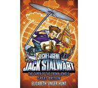 Jack Stalwart: The Caper of the Crown Jewels : Great Britain: Book 4