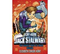 Jack Stalwart: The Deadly Race to Space : Russia: Book 9