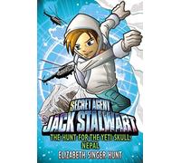Jack Stalwart: The Hunt for the Yeti Skull: Nepal: Book 13