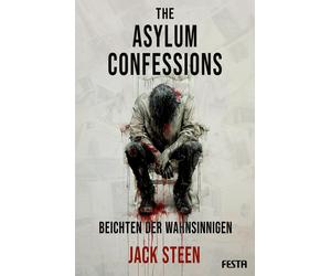 Jack Steen Carlo The Asylum Confessions - Beichten der Wahnsinnigen (Paperback)