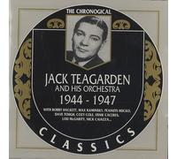 Jack Teagarden And His Orchestra: 1944-1947;THE CHRONOLOGICAL CLASSICS